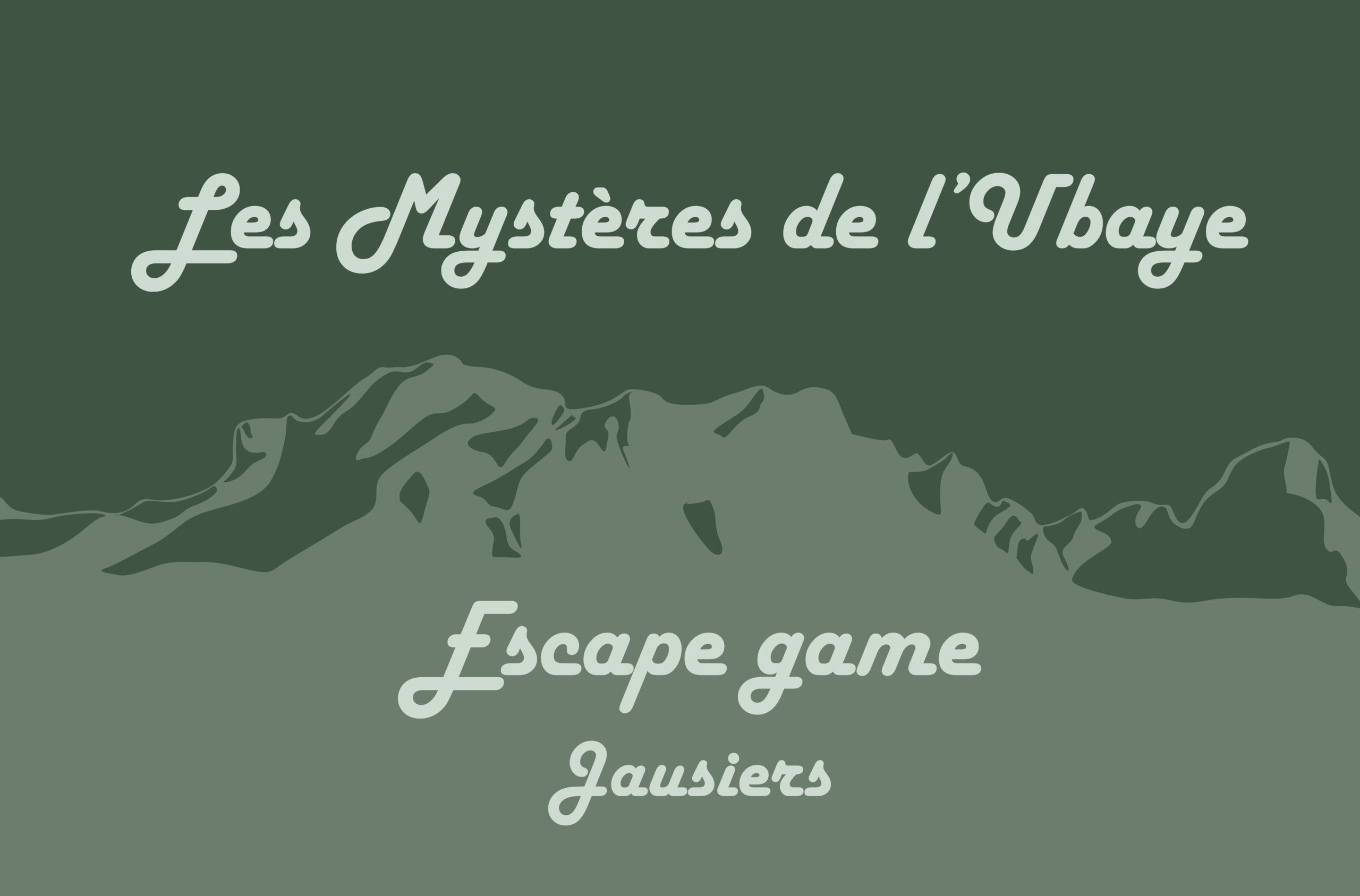 Les mystères de l'Ubaye – Escape Game grandeur nature